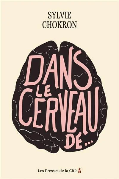 Couverture de Dans le cerveau de…, Sylvie Chokron