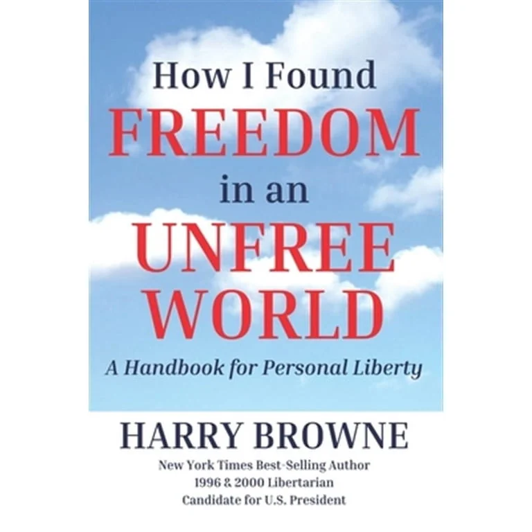 Couverture de How I Found Freedom in an Unfree World, Harry Browne