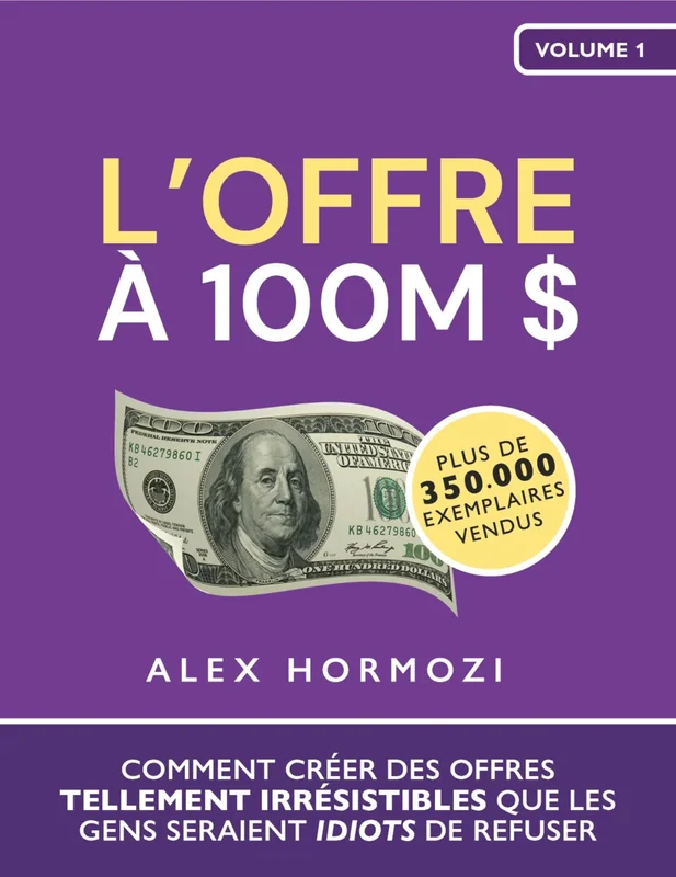Couverture de L’Offre à 100M $, Alex Hormozi