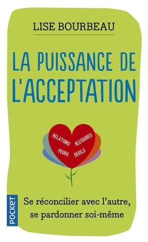 Couverture de La Puissance de l’acceptation, Lise Bourbeau