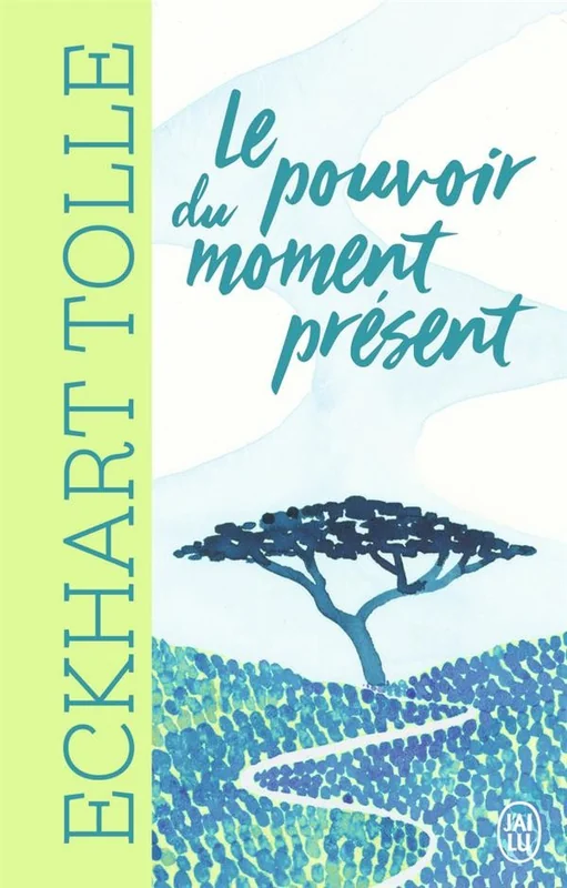 Couverture de Le Pouvoir du moment présent, Eckhart Tolle