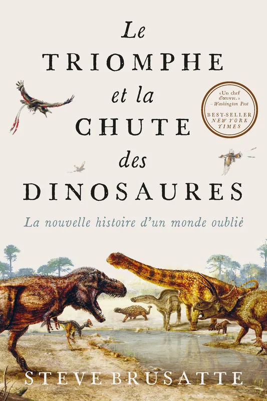 Couverture de Le Triomphe et la chute des dinosaures, Steve Brusatte