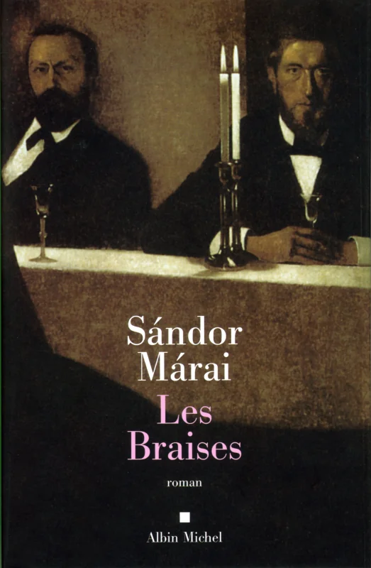 Couverture de Les Braises, Sándor Márai