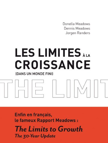 Couverture de Les Limites à la croissance (dans un monde fini), Donella Meadows, Dennis Meadows et Jørgen Randers