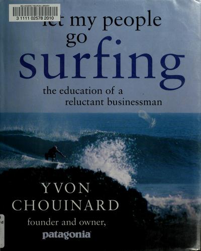 Couverture de Let My People Go Surfing, Yvon Chouinard