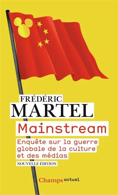 Couverture de Mainstream : Enquête sur la guerre globale de la culture et des médias, Frédéric Martel