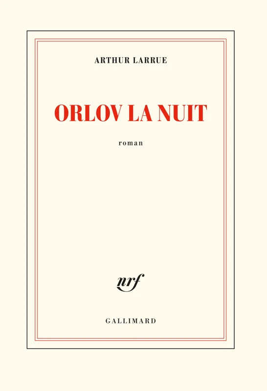 Couverture de Orlov la nuit, Arthur Larrue