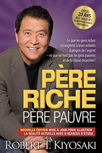 Couverture de Père riche, père pauvre, Robert T. Kiyosaki et Sharon L. Lechter