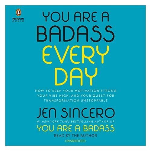 Couverture de You Are a Badass Every Day, Jen Sincero